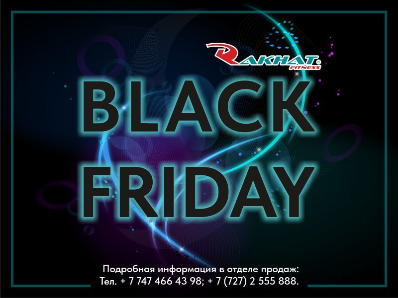 Rakhat Fitness — Black Friday!